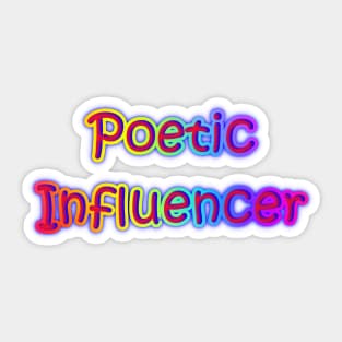 Poetic Influencer Neon Retro Rainbow Sticker